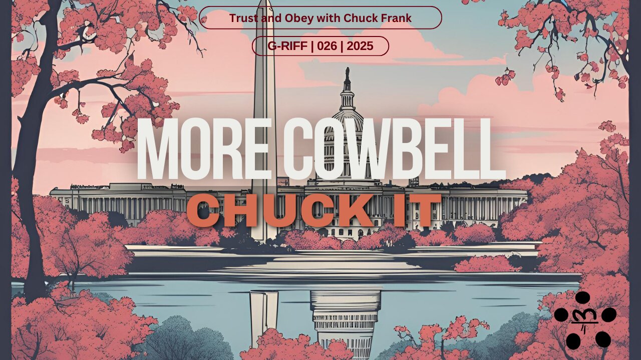 More Cowbell | Chuck It | Ep 0026 | 20250401