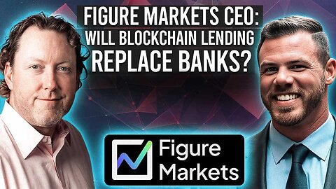 Figure Markets CEO: Will Blockchain Lending Replace Banks? - Jake Claver Interview with Mike Cagney 