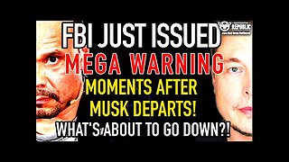 FBI Just Issued Mega Warning, Moments After Musk Departs… What’s About To Go Down!?