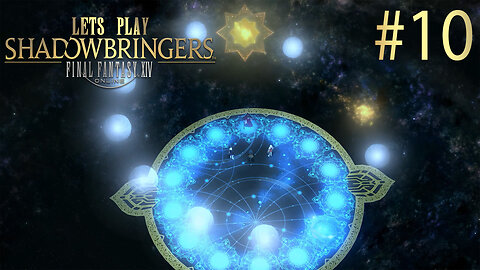 Let's Play Final Fantasy XIV SHADOWBRINGERS Ep 10