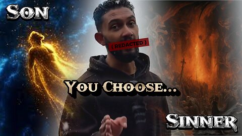 You're Either A Son Of God Or A Sinner