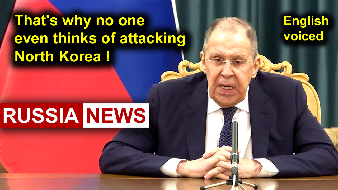 That's why no one even thinks of attacking North Korea! Lavrov, Russia