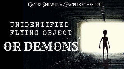 "Unveiling the Demonic Deception: Aliens as Demons - Insights from Gonz Shimura"