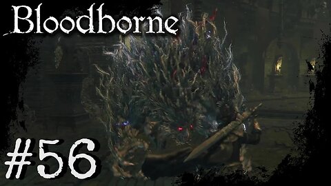 Bloodborne (PS4) Playthrough Part: 56