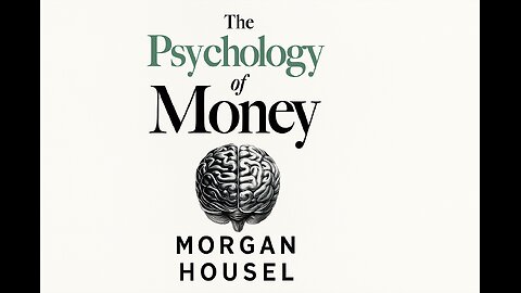 The Psychology of Money by Morgan Housel — Full Audio Summary