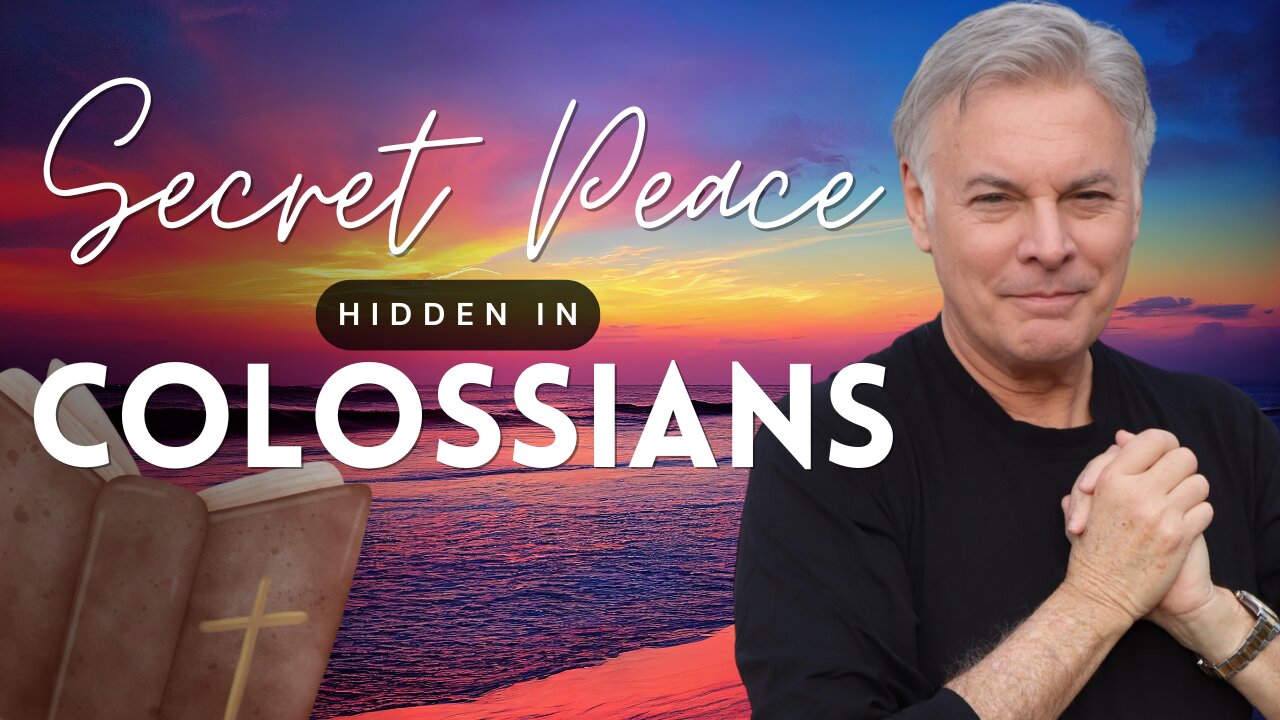 Keys to Breaking Free in Supernatural Peace Hidden in Colossians