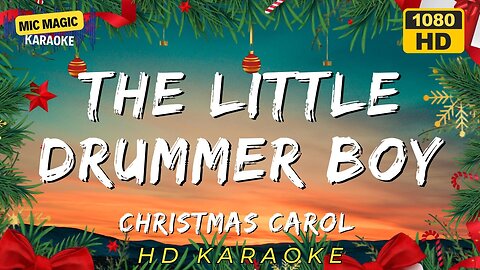 THE LITTLE DRUMMER BOY - CHRISTMAS CAROL - KARAOKE