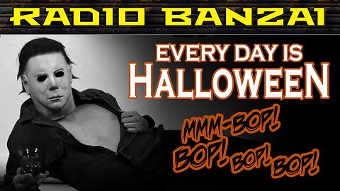 EVERY DAY IS HALLOWEEN: Part 3