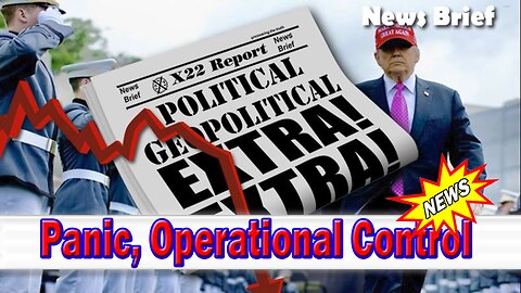 X22 Dave Report - [DS] Intelligence System Is Being Dismantled, Panic, Operational Control, Success