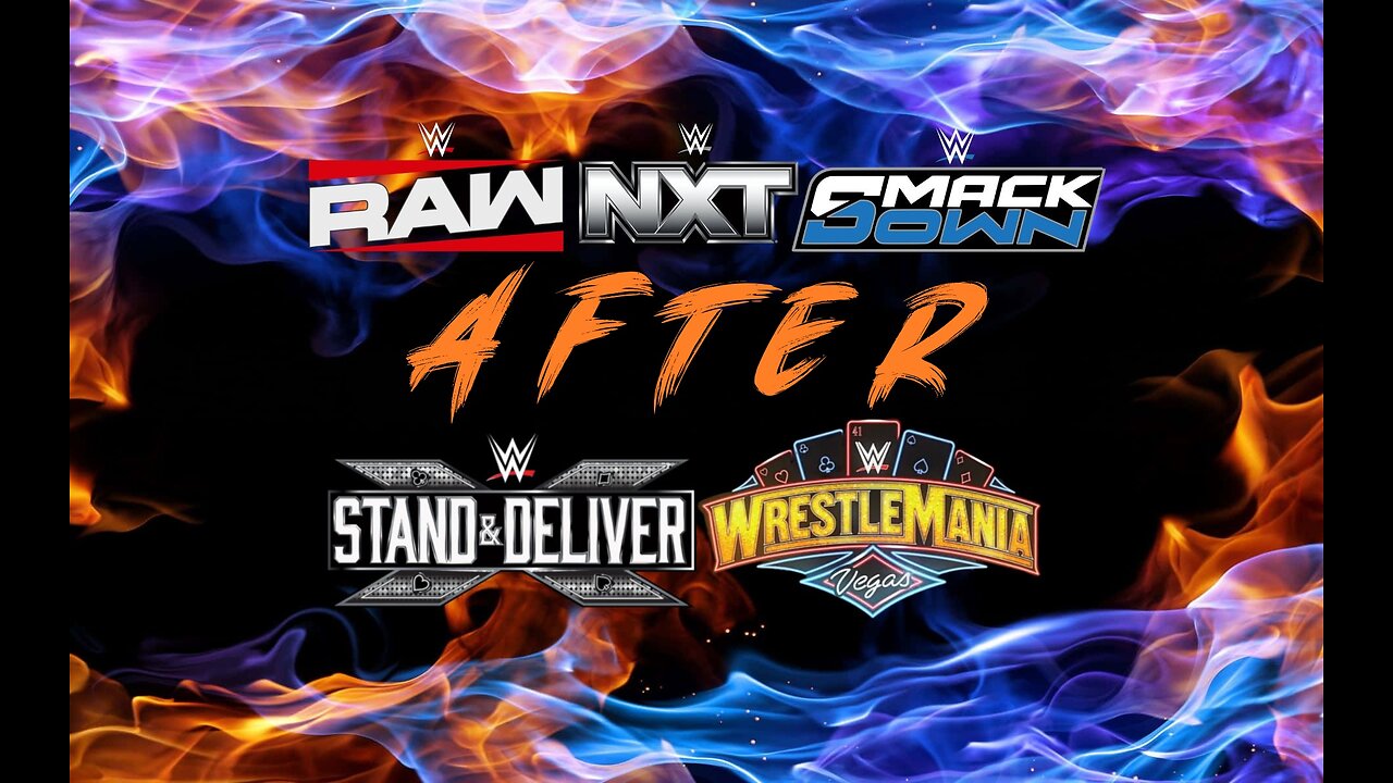 RAW / NXT / SMACKDOWN After STAND & DELIVER 2025 / WRESTLEMANIA 41 : OFF THE CUFF