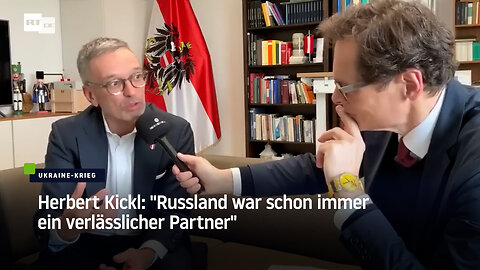 Herbert Kickl: "Russland war schon immer ein verlässlicher Partner"