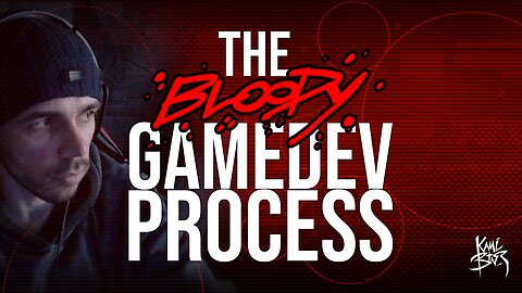 The BLOODY Gamedev Process | 30.12.2025
