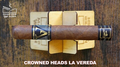 Crowned Heads La Vereda Cigar Review