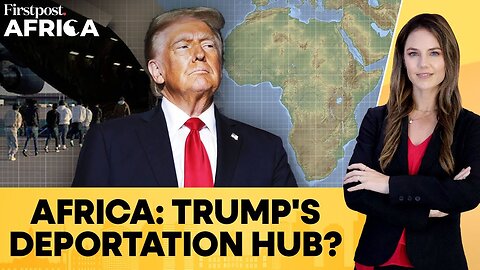 Trump Deports Migrants to Eswatini After South Sudan, Including Asians | Firstpost Africa | N18G