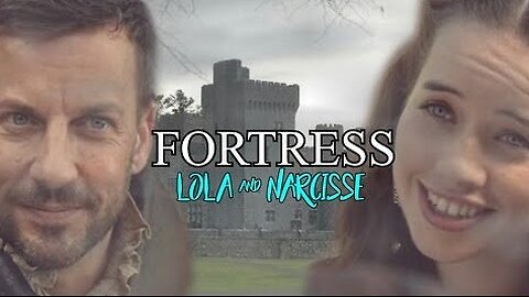 Lola & Narcisse || Fortress