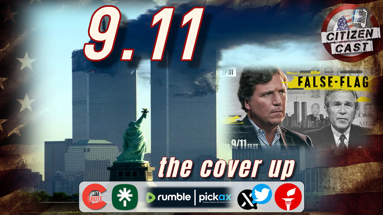 #911Truth The Cover Up - Tucker Ep 01 and More