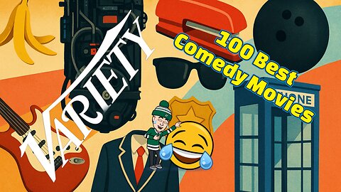 Variety's 100 Best Comedy Movies - Is The Joke on Us?