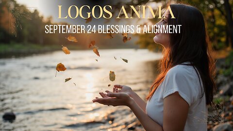 Blessings & Alignment September 24