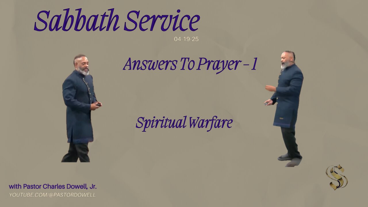 Sabbath Service 2025-04-19 | Answers To Prayer - 1 'Spiritual Warfare' |
