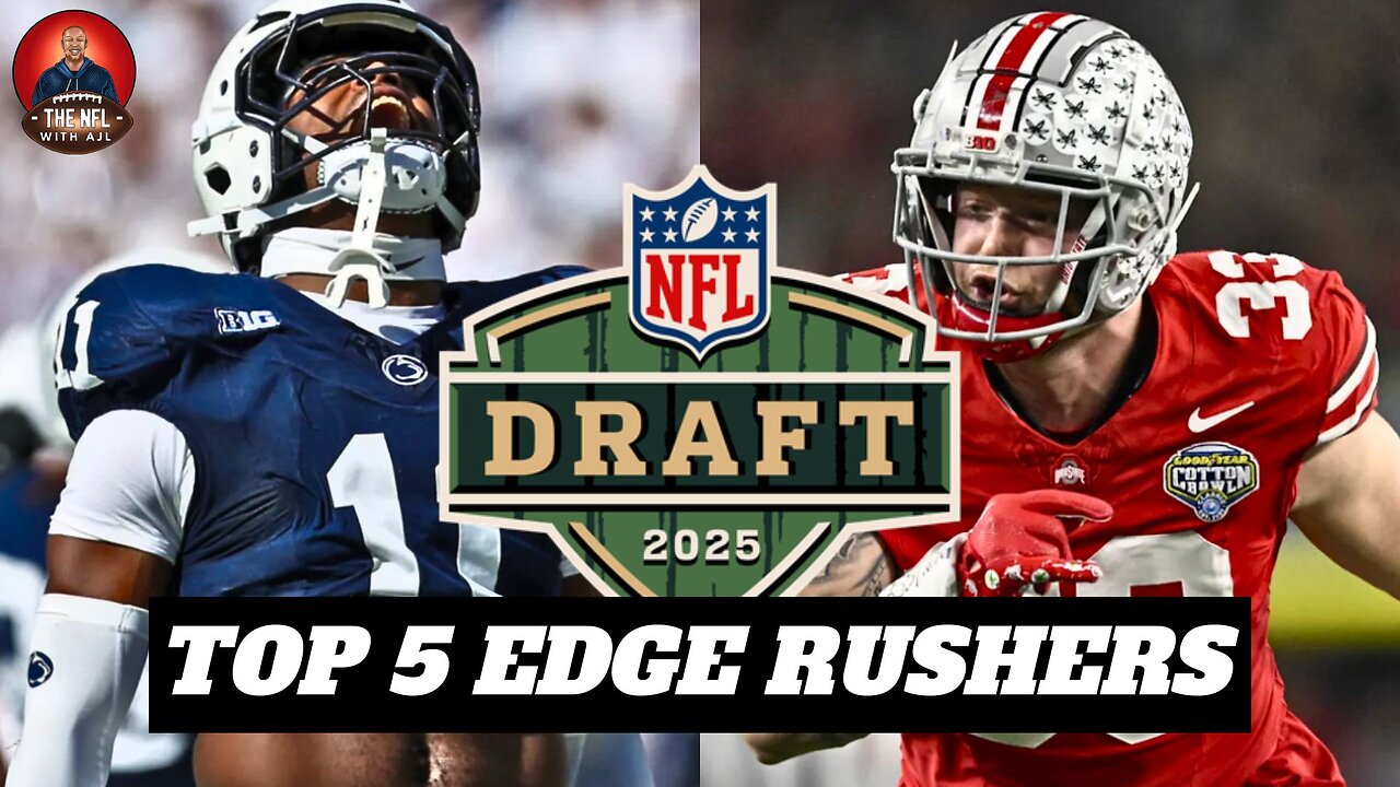 NFL Draft 2025 Edge Rusher Rankings | Jack Sawyer Can Hang With Abdul Carter And James Pearce Jr