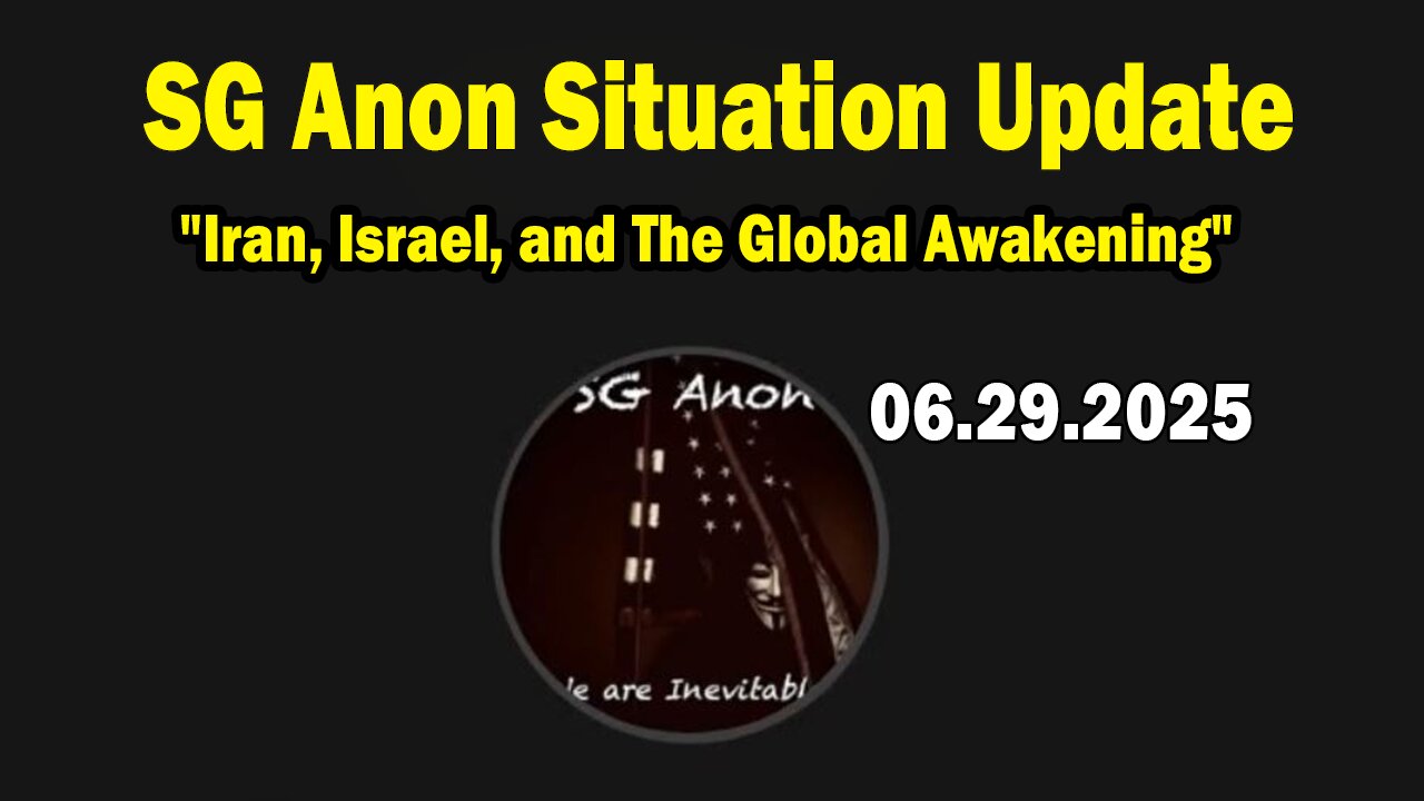 SG Anon & Juan O Savin Situation Update June 29: "Iran, Israel, and the Global Awakening"