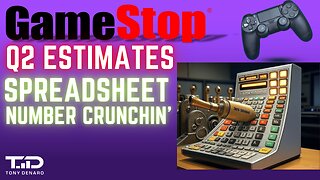 GME Q2 Net Income Estimates and Spreadsheet aka Gamestop Calcinator