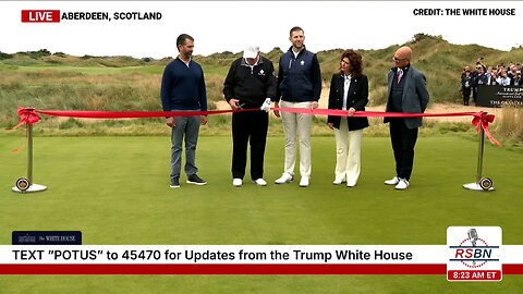 WATCH: President Trump Holds a Ribbon Cutting to Open a New Golf Course in Scotland - 7/29/25