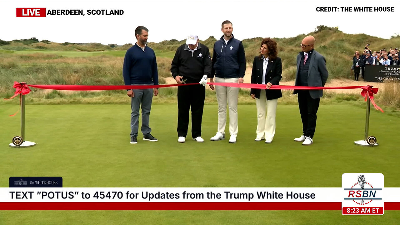 WATCH: President Trump Holds a Ribbon Cutting to Open a New Golf Course in Scotland - 7/29/25