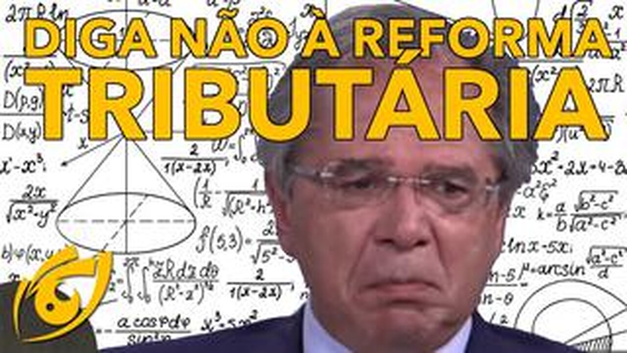 Diga não à reforma tributária. Não caia no papo de "vamos simplificar" | VL - 16/07/20 | ANCAPSU