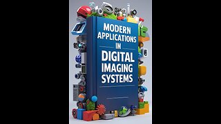 Modern Applications In Digital Imaging Systems