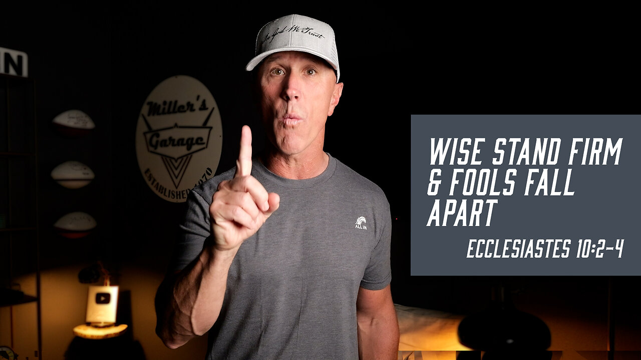 Wise Stand Firm & Fools Fall Apart | Ecclesiastes 10:2-4