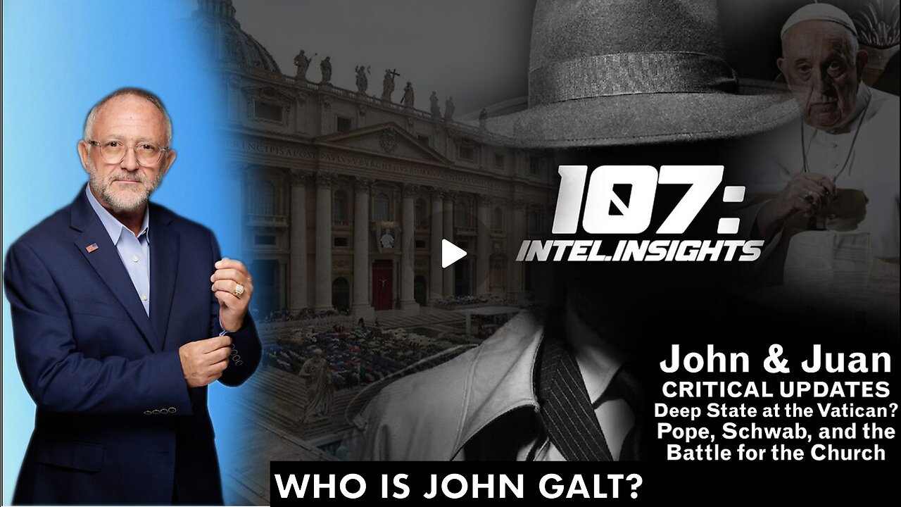 JMC W/ Updates W/ Juan O’Savin - Deep State at the Vatican? Pope, Schwab, & the Battle 4 the Church