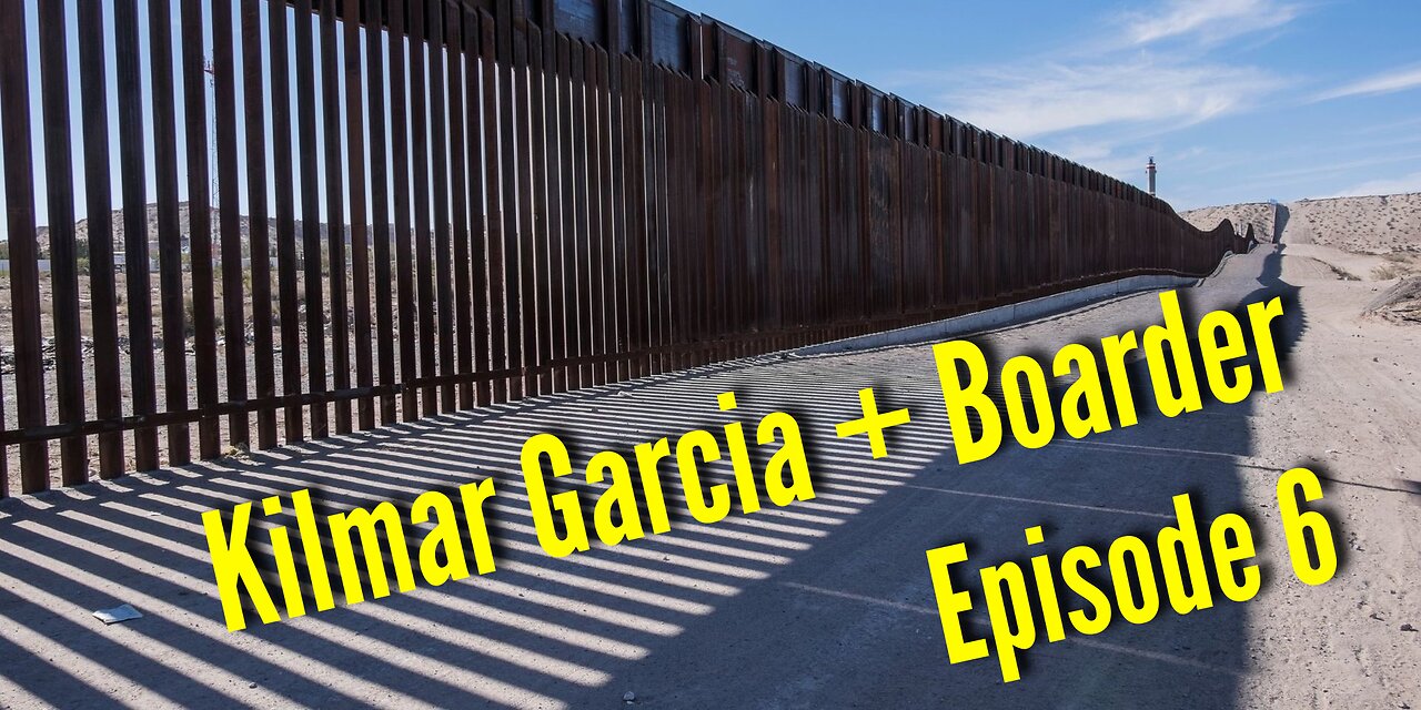 Kilmar Garcia, Immigration, & More Ep. 6