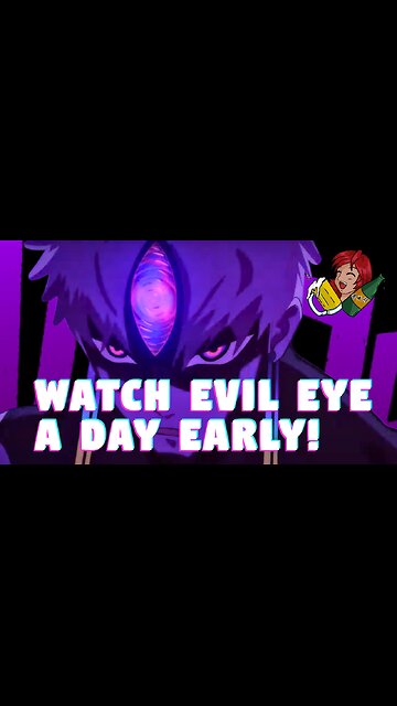 Watch DanDaDan Evil Eye a day early!