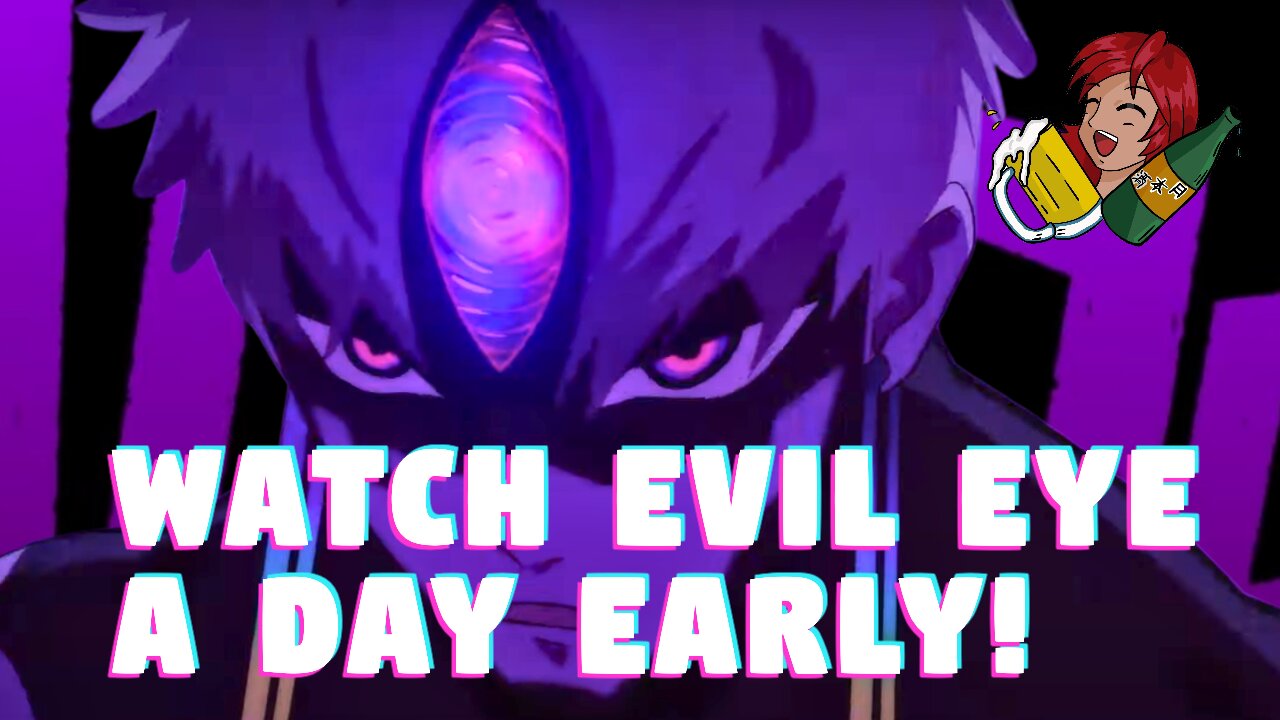 Watch DanDaDan Evil Eye a day early!