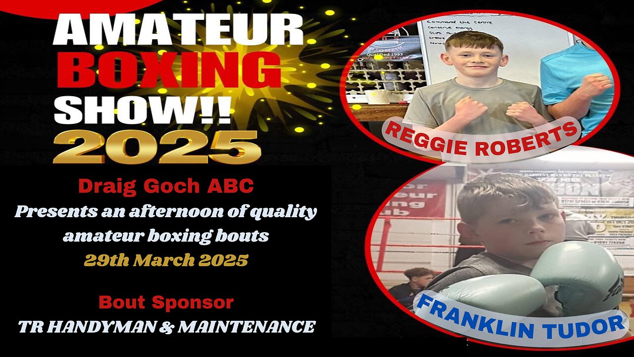 Draig Goch Presents an Afternoon of Boxing - (Skills) Reggie Roberts V Franklin Tudor 29.03.25