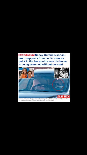 Daily Mail: Nancy Guthrie's son-in-law disappears as quirk in law allows his home to be searched without consent