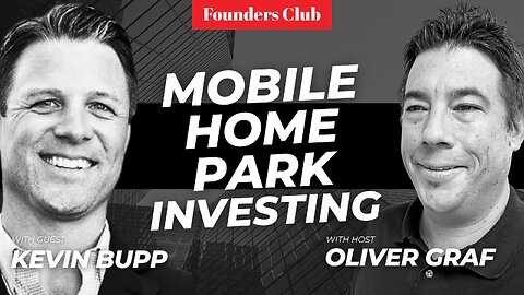 INSANE Cash Flow From Mobile Home Parks 🏠💸 | Kevin Bupp on Founders Club