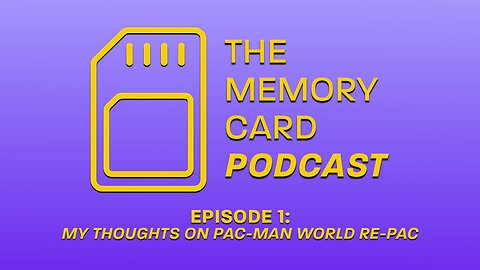 The Memory Card Podcast - Episode 1 - My Thoughts on Pac-Man World: Re-Pac
