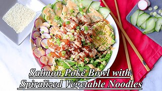 No Cooking Dinner Idea! Salmon Poké Bowl with Spiralized