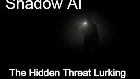 Shadow AI - The Hidden Threat Lurking
