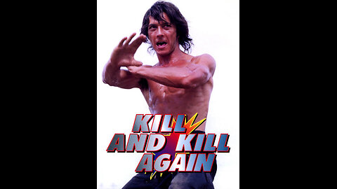 Kill and Kill Again