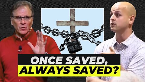 Eternal Security: My Choice or God's Choice?