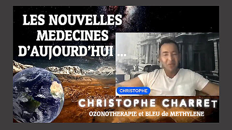 Les vraies médecines d'aujourd'hui et L'Ozonothérapie ...Présenté par Christophe Charret (Hd 720)