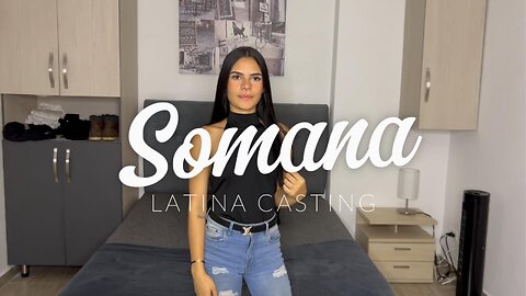 Somana Interview | Latina Casting