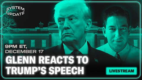 LIVESTREAM: Glenn Reacts to Trump's Speech