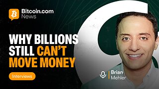 Billions remain unbanked - Brian Mehler