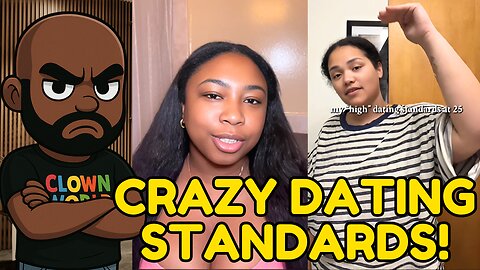 Average women have INSANE DATING STANDARDS!