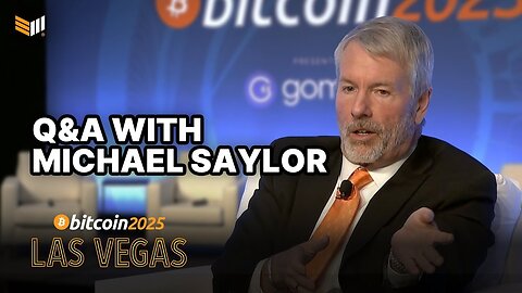 Michael Saylor: Why Bitcoin Q+A Session | Bitcoin 2025