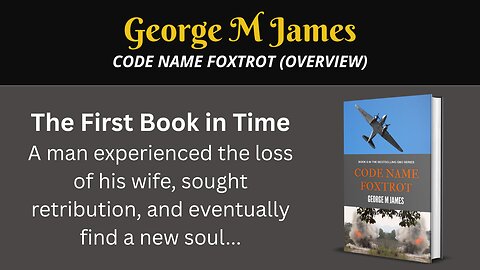 Code Name Foxtrot - The First GMJ Book in Time - Where a man loses his wife and wants revenge